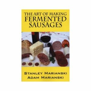 The Sausage Maker's Art of Making Fermented Sausages